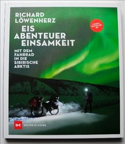 Abbildung: Eis, Abenteuer, Einsamkeit Mit dem Fahrrad in die sibirische
